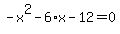 -x%5E2-6%2Ax-12=0