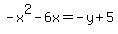 -x%5E2-6x=-y%2B5