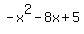 -x%5E2-8x%2B5