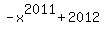 -x%5E2011+%2B+2012