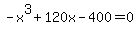 -x%5E3%2B120x-400=0