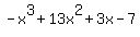 -x%5E3%2B13x%5E2+%2B3x+-7