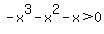 -x%5E3-x%5E2-x%3E0