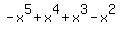 -x%5E5%2Bx%5E4%2Bx%5E3-x%5E2