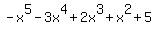-x%5E5+-+3x%5E4+%2B+2x%5E3+%2B+x%5E2+%2B+5