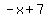 -x+%2B+7