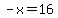 -x+=+16