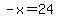 -x+=+24