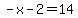 -x+-+2=+14