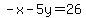 -x+-+5y+=+26