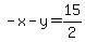 -x+-+y=+15%2F2