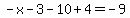 -x+-3-10%2B4=-9