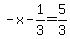 -x-1%2F3=5%2F3