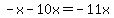 -x-10x=-11x