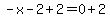 -x-2%2B2=0%2B2