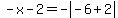 -x-2=-abs%28-6%2B2%29