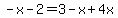 -x-2=3-x%2B4x