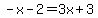 -x-2=3x%2B3