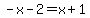 -x-2=x%2B1