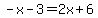 -x-3=2x%2B6