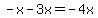 -x-3x=-4x