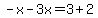 -x-3x=3%2B2