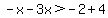 -x-3x%3E-2%2B4