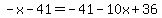 -x-41=-41-10x%2B36