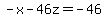 -x-46z=-46