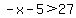 -x-5%3E27
