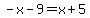 -x-9=x%2B5