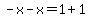 -x-x=1%2B1