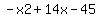 -x2%2B14x-45+
