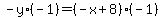 -y%2A%28-1%29=%28-x%2B8%29%28-1%29