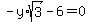 -y%2Asqrt%283%29-6+=+0