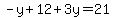 -y%2B12%2B3y=21