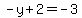-y%2B2=-3