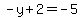 -y%2B2=-5