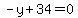 -y%2B34=0