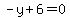 -y%2B6=0
