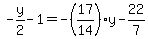 -y%2F2-1=-%2817%2F14%29y-22%2F7