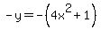 -y=-%284x%5E2%2B1%29