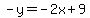 -y=-2x%2B9