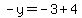 -y=-3%2B4