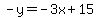 -y=-3x%2B15