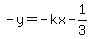 -y=-kx-1%2F3
