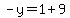 -y=1%2B9