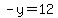 -y=12