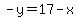 -y=17-x
