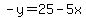 -y=25-5x